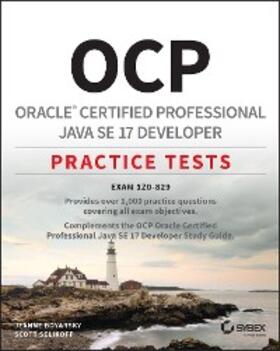 Boyarsky / Selikoff |  OCP Oracle Certified Professional Java SE 17 Developer Practice Tests | eBook | Sack Fachmedien