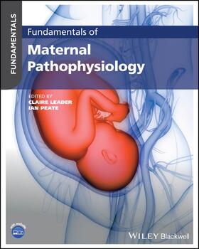 Leader / Peate | Fundamentals of Maternal Pathophysiology | Buch | 978-1-119-86468-4 | sack.de