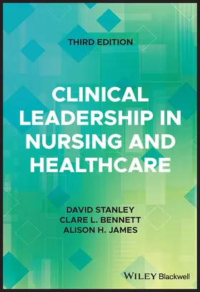 Stanley / Bennett / James |  Clinical Leadership in Nursing and Healthcare | Buch |  Sack Fachmedien