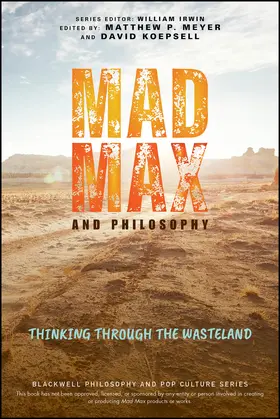Meyer / Koepsell |  Mad Max and Philosophy | Buch |  Sack Fachmedien