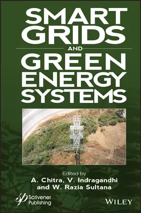 Chitra / Indragandhi / Sultana |  Smart Grids and Green Energy Systems | Buch |  Sack Fachmedien