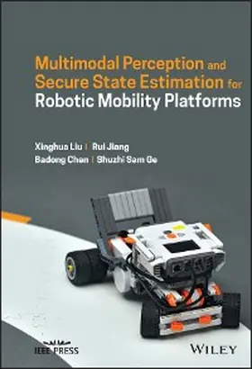 Liu / Jiang / Chen | Multimodal Perception and Secure State Estimation for Robotic Mobility  Platforms | E-Book | sack.de