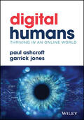 Ashcroft / Jones |  Digital Humans: Thriving in an Online World | Buch |  Sack Fachmedien
