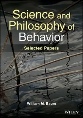 Baum |  Science and Philosophy of Behavior | eBook | Sack Fachmedien