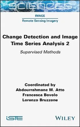 Atto / Bovolo / Bruzzone |  Change Detection and Image Time Series Analysis 2 | eBook | Sack Fachmedien