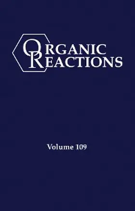  Organic Reactions, Volume 109 | eBook | Sack Fachmedien