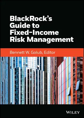Golub / BlackRock, Inc. |  BlackRock's Guide to Fixed-Income Risk Management | Buch |  Sack Fachmedien