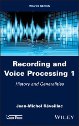 Réveillac | Recording and Voice Processing, Volume 1 | E-Book | www.sack.de