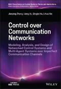 Zheng / Xu / Hu |  Control over Communication Networks | eBook | Sack Fachmedien