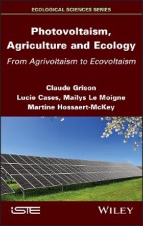 Grison / Cases / Le Moigne |  Photovoltaism, Agriculture and Ecology | eBook | Sack Fachmedien