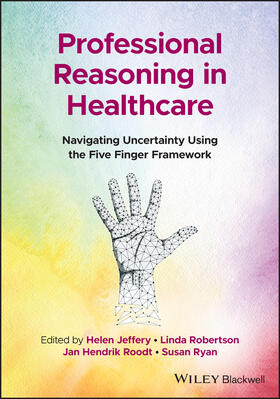 Jeffery / Robertson / Roodt | Professional Reasoning in Healthcare | Buch | 978-1-119-89211-3 | sack.de