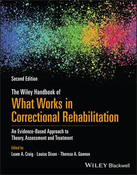 Craig / Dixon / Gannon |  The Wiley Handbook of What Works in Correctional Rehabilitation | Buch |  Sack Fachmedien