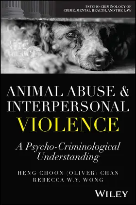 Chan / Wong |  Animal Abuse and Interpersonal Violence | Buch |  Sack Fachmedien