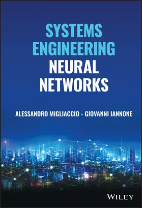 Migliaccio / Iannone |  Systems Engineering Neural Networks | Buch |  Sack Fachmedien