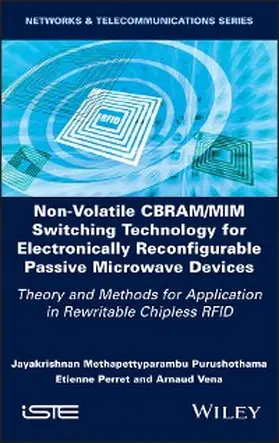 Purushothama / Perret / Vena | Non-Volatile CBRAM/MIM Switching Technology for Electronically Reconfigurable Passive Microwave Devices | E-Book | www.sack.de
