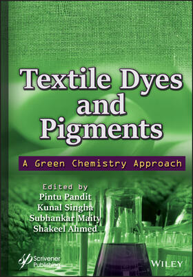 Pandit / Singha / Maity | Textile Dyes and Pigments | Buch | 978-1-119-90491-5 | sack.de
