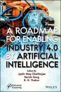 Chatterjee / Garg / Thakur |  A Roadmap for Enabling Industry 4.0 by Artificial Intelligence | eBook | Sack Fachmedien