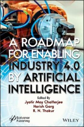 Chatterjee / Garg / Thakur | A Roadmap for Enabling Industry 4.0 by Artificial Intelligence | E-Book | sack.de