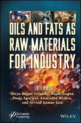 Tripathy / Gupta / Agarwal |  Oils and Fats as Raw Materials for Industry | eBook | Sack Fachmedien