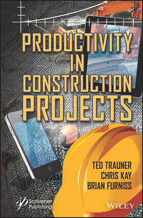 Trauner / Kay / Furniss | Productivity in Construction Projects | Buch | 978-1-119-91080-0 | sack.de