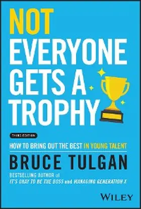 Tulgan | Not Everyone Gets a Trophy | E-Book | www.sack.de