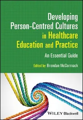 Mccormack |  Developing Person-Centred Cultures in Healthcare Education and Practice | eBook | Sack Fachmedien
