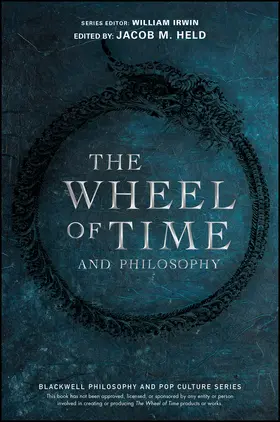 Held / Irwin |  The Wheel of Time and Philosophy | Buch |  Sack Fachmedien