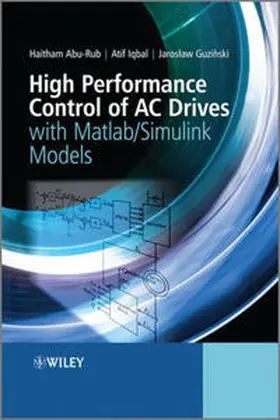 Abu-Rub / Iqbal / Guzinski |  High Performance Control of AC Drives with Matlab / Simulink Models | eBook | Sack Fachmedien