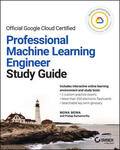 Mona / Ramamurthy |  Official Google Cloud Certified Professional Machine Learning Engineer Study Guide | Buch |  Sack Fachmedien