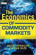 Chevallier / Ielpo |  The Economics of Commodity Markets | eBook | Sack Fachmedien