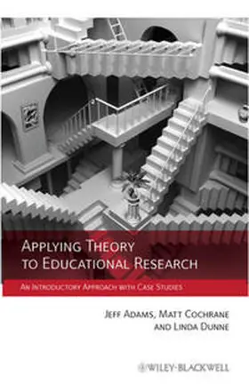 Adams / Cochrane / Dunne | Applying Theory to Educational Research | E-Book | sack.de