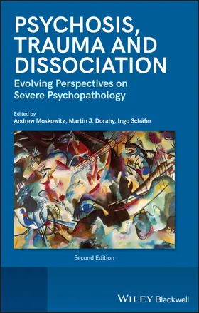 Moskowitz / Dorahy / Schäfer |  Psychosis, Trauma and Dissociation | Buch |  Sack Fachmedien