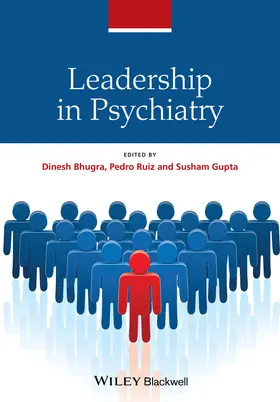 Bhugra / Ruiz / Gupta |  Leadership in Psychiatry | Buch |  Sack Fachmedien