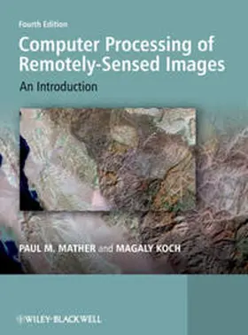 Mather / Koch |  Computer Processing of Remotely-Sensed Images | eBook | Sack Fachmedien