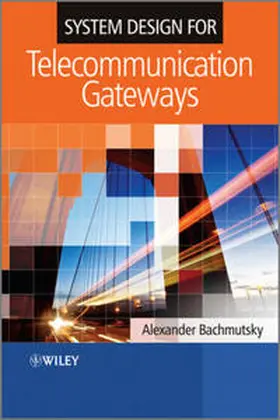 Bachmutsky | System Design for Telecommunication Gateways | E-Book | www.sack.de