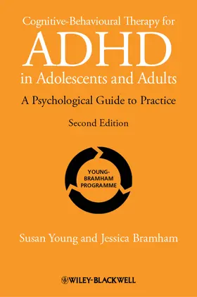 Young / Bramham |  Cognitive-Behavioural Therapy for ADHD in Adolescents and Adults | Buch |  Sack Fachmedien