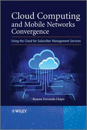 Llopis |  Cloud Computing and Mobile Networks Convergence | Buch |  Sack Fachmedien