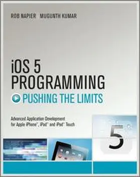 Napier / Kumar |  iOS 5 Programming Pushing the Limits | eBook | Sack Fachmedien