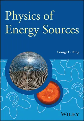 King |  Physics of Energy Sources | Buch |  Sack Fachmedien