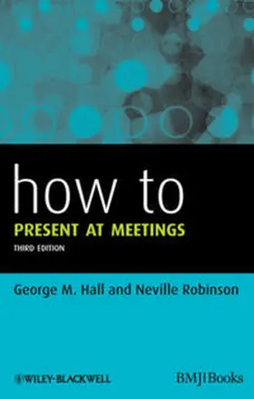 Hall / Robinson |  How to Present at Meetings | eBook | Sack Fachmedien