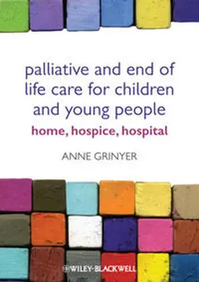 Grinyer |  Palliative and End of Life Care for Children and Young People | eBook | Sack Fachmedien
