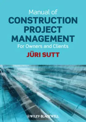 Sutt |  Manual of Construction Project Management | eBook | Sack Fachmedien