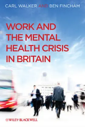 Walker / Fincham |  Work and the Mental Health Crisis in Britain | eBook | Sack Fachmedien
