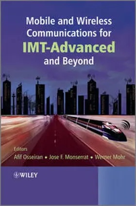 Osseiran / Monserrat / Mohr | Mobile and Wireless Communications for IMT-Advanced and Beyond | E-Book | www.sack.de