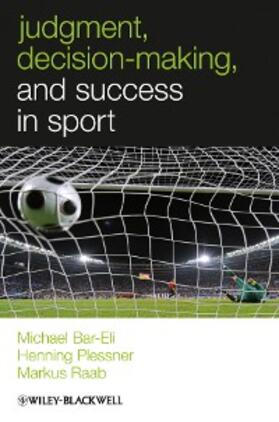 Bar-Eli / Plessner / Raab | Judgment, Decision-making and Success in Sport | E-Book | sack.de