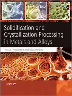 Fredriksson / Akerlind |  Solidification and Crystallization Processing in Metals and Alloys | eBook | Sack Fachmedien
