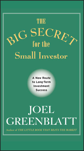 Greenblatt |  The Big Secret for the Small Investor | Buch |  Sack Fachmedien
