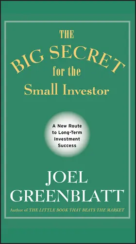 Greenblatt |  The Big Secret for the Small Investor | Buch |  Sack Fachmedien