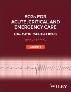 Mattu / Brady |  ECGs for Acute, Critical and Emergency Care, Volume 2, 20th Anniversary | Buch |  Sack Fachmedien