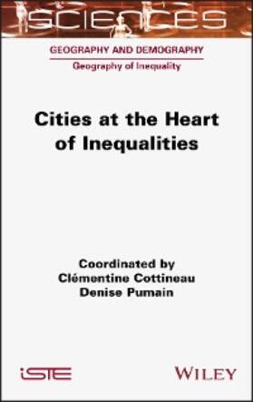Cottineau / Pumain | Cities at the Heart of Inequalities | E-Book | sack.de